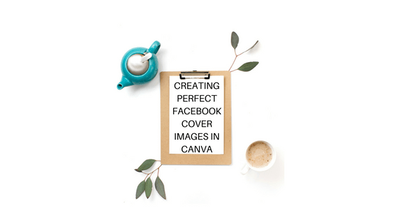 How to create perfect Facebook covers in Canva